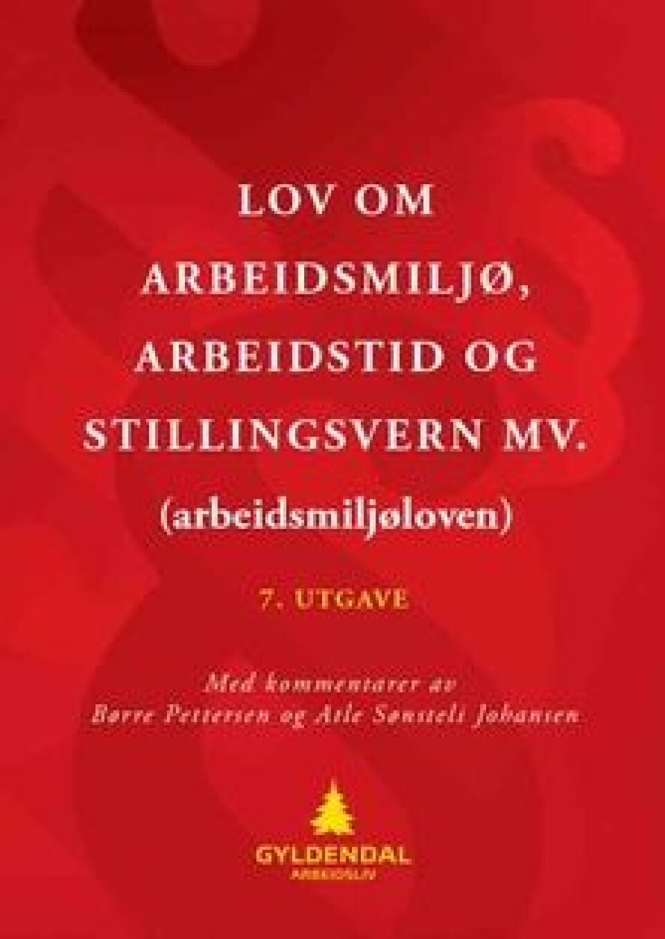 Arbeidsmiljøloven i ny utgave