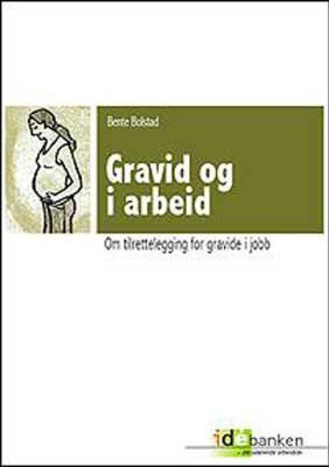 Gravide i arbeid Gravide i arbeid